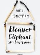 Eleanor Oliphant sta benissimo - romanzo di Gail Honeyman